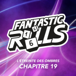 L’Étreinte des Ombres | Chapitre 19 - Peu Importe d’où tu viens, je saurai qui tu es.