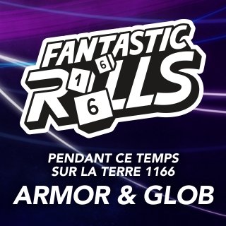 Pendant ce temps sur la Terre 1166 | Armor & Glob